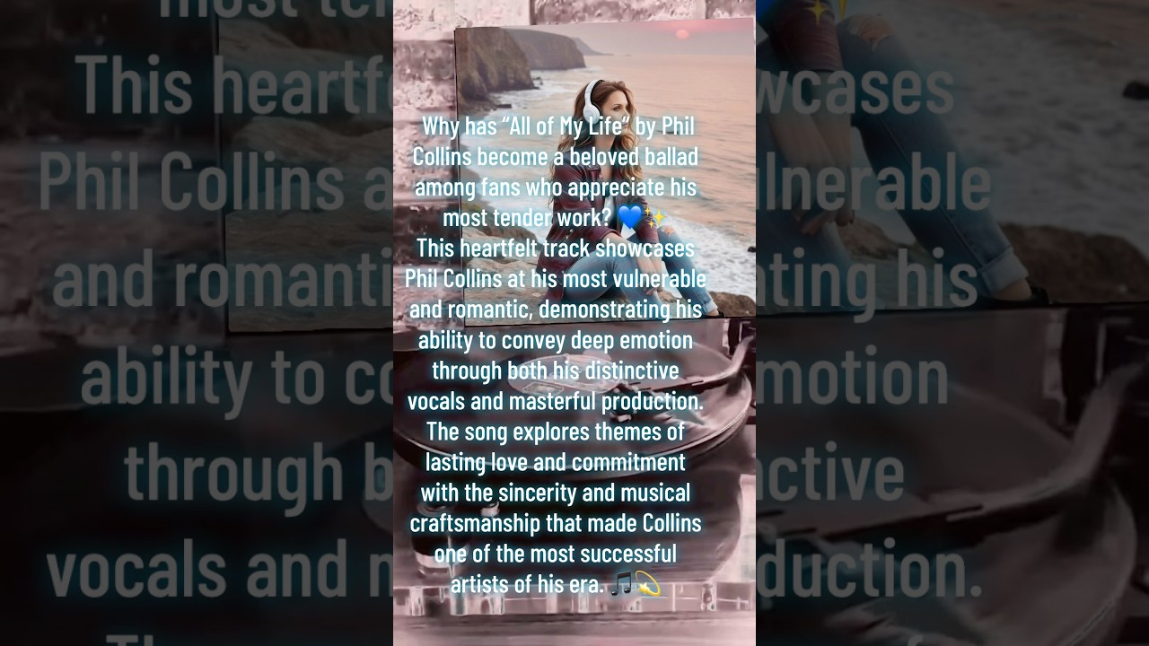 🤔 How Did Phil Collins Capture Devotion So Perfectly? | All of My Life Explained 💫 