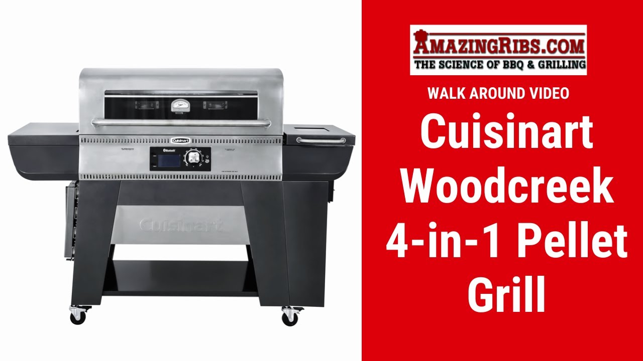 Cuisinart Woodcreek 4-in-1 Pellet Grill Review - Part 1 -  AmazingRibs.com Walk Around Video