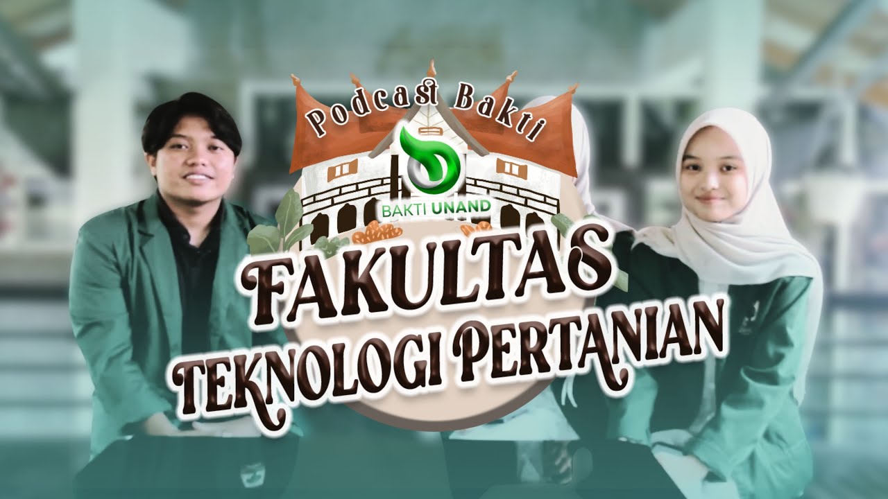 [INSIDE UNAND #1] Podcast mengenal Fakultas Teknologi Pertanian, Universitas Andalas