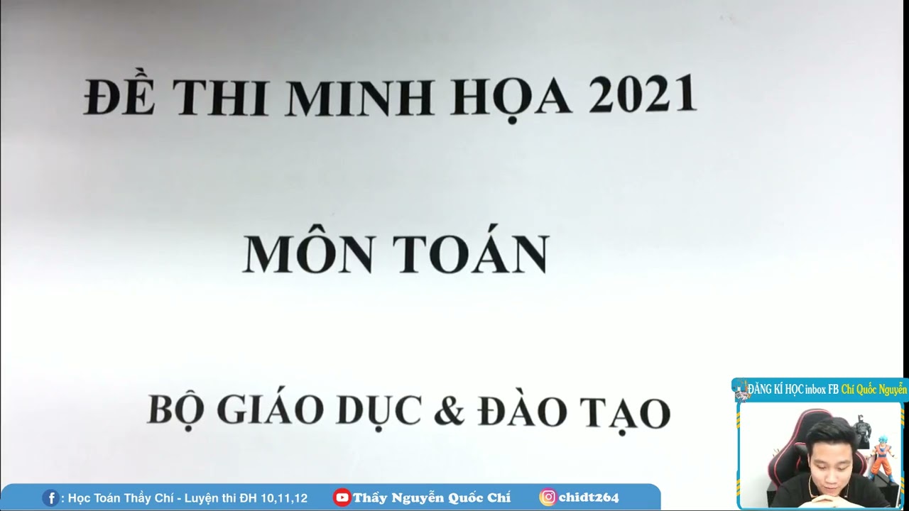 CHỮA ĐỀ MINH HỌA 2021 MÔN TOÁN -  THẦY NGUYỄN QUỐC CHÍ