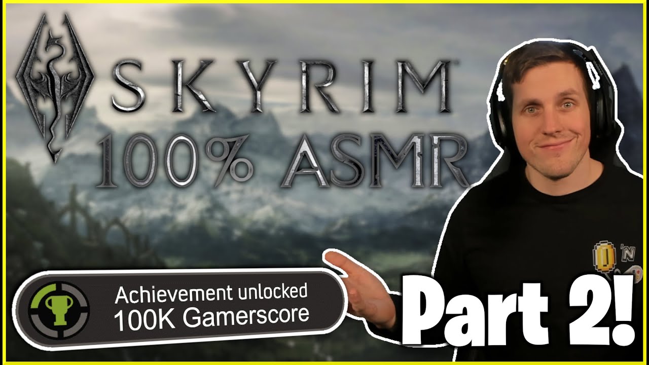 *LIVE* ASMR | Unlocking Every Skyrim Achievement! (Part 2)