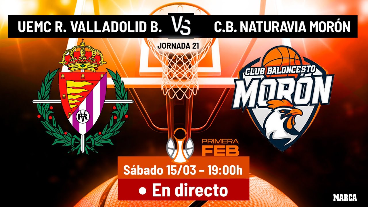 PRIMERA FEB JOR 25 | UEMC Real Valladolid - Naturavia Morón, sábado 15/03 a las 19.00