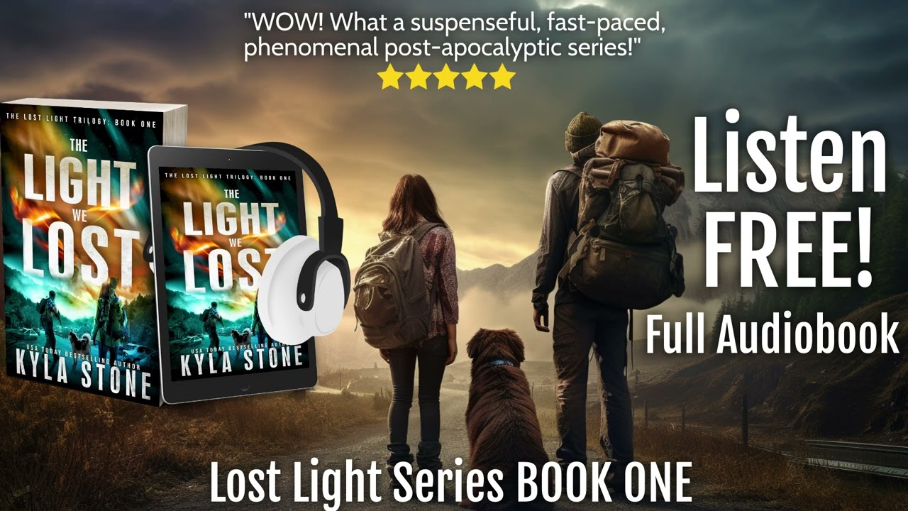 THE LIGHT WE LOST: Post-Apocalyptic Survival Series FULL LENGTH Audiobook (LOST LIGHT Book One)