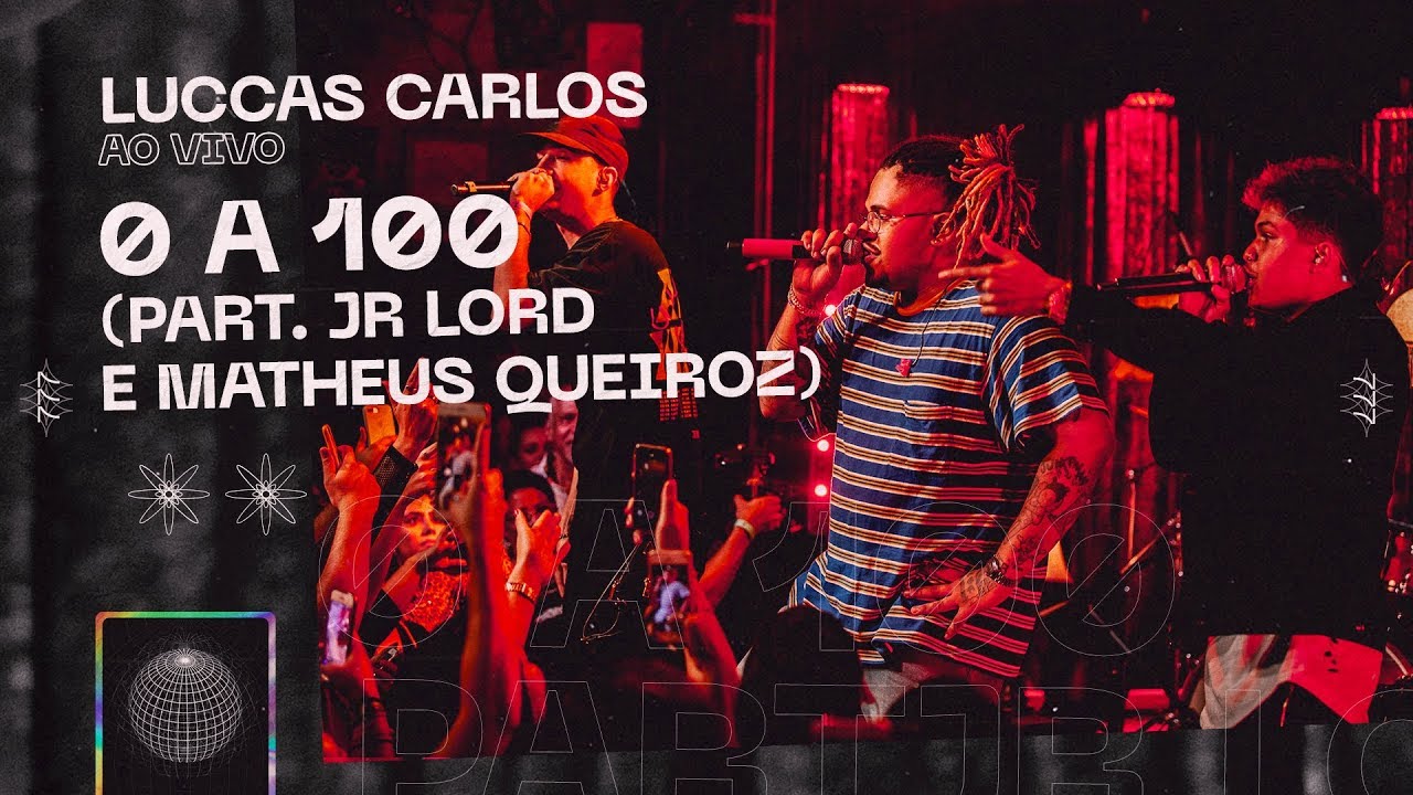 Luccas Carlos - 0 a 100 part. Jr Lord e Matheus Queiroz (Ao Vivo)