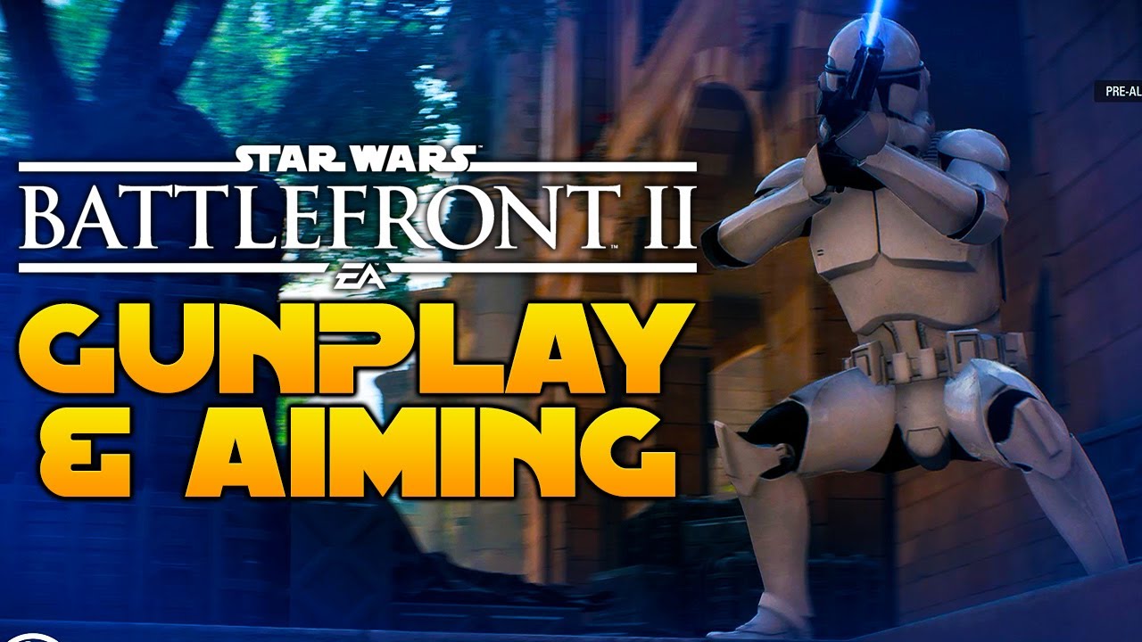 Star Wars Battlefront 2 Aiming Tips: Hip Fire vs Aim Down Sights & Gunplay Improvements