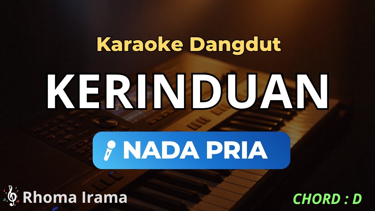 Kerinduan Karaoke Nada Pria – Lagu Dangdut Rhoma Irama Karaoke HD