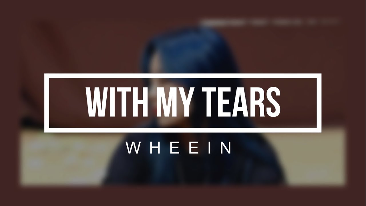 With My Tears-Whee In(Sub Español)