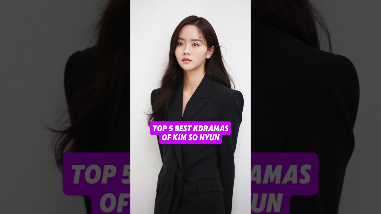 Top 5 Best Kdramas Of Kim So Hyun | #kimsohyun #lovealarm #kdrama #shorts