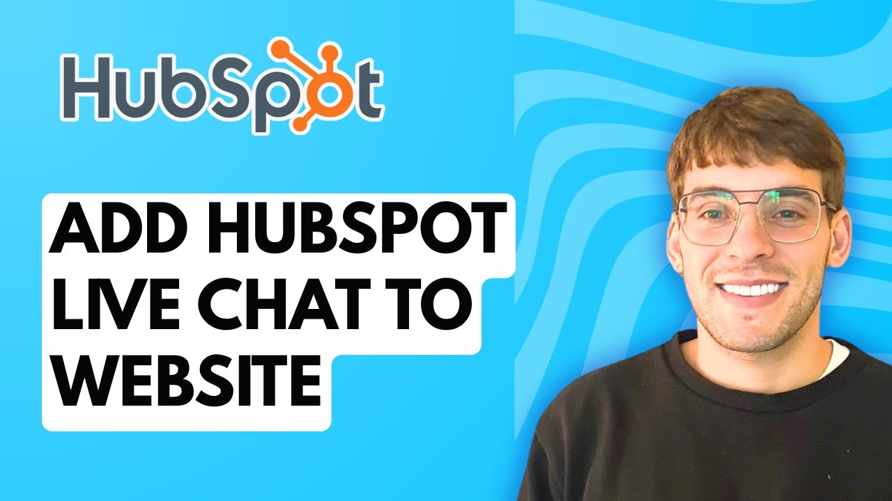 How to Add HubSpot Live Chat to Your Website [2026 Full Guide]