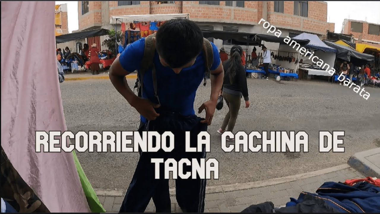 Explorando la CACHINA DE TACNA l Ropa americana y muchas cosas baratas l Elmero Loco