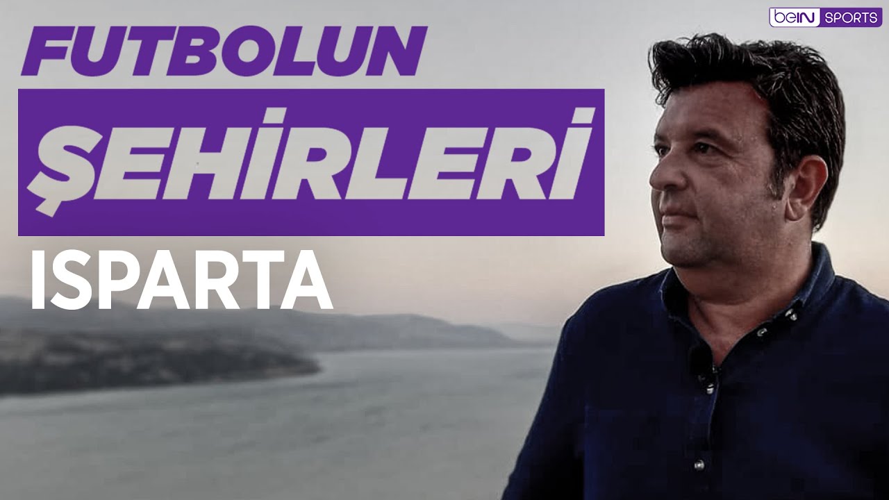 Futbolun Şehirleri | Isparta | Ispartaspor, Pisidia Antiokheia | Barbaros Çıdal