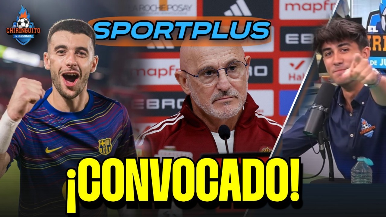 🚨 ¡HABLA LUIS DE LA FUENTE! | JOAN GARCÍA, CONVOCADO | Sportplus | Chiringuito Inside