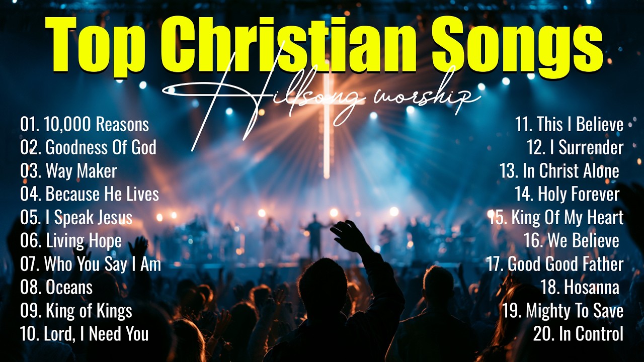 Christian Songs - 10,000 Reasons, Top Praise And Worship Songs, Best Hillsong Worship Songs Playlist