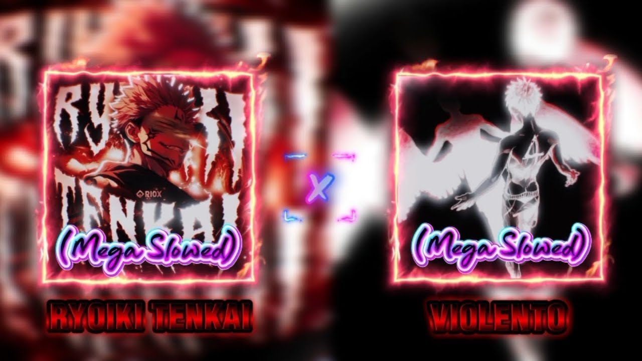 RYOIKI TENKAI x VIOLENTO (Mega Slowed) (KVLTX x KOBE MANE) (Mashup)