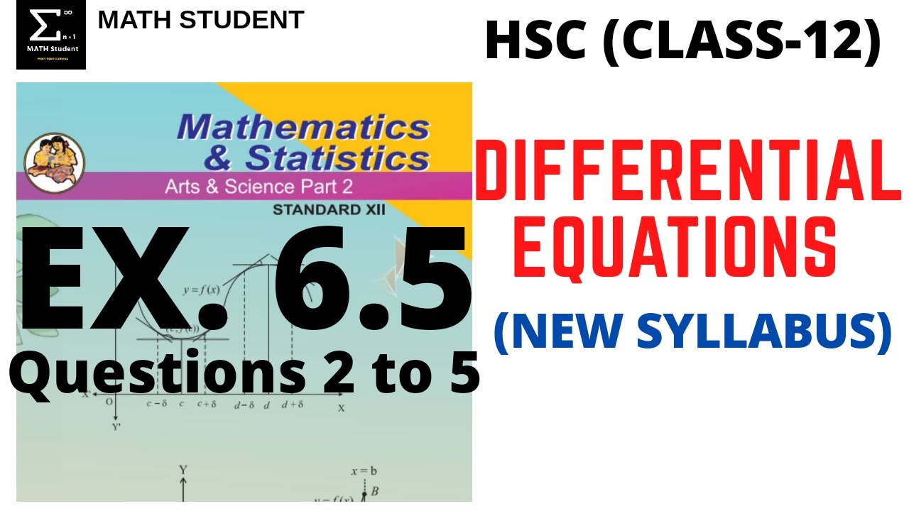 DIFFERENTIAL EQUATIONS | EXERCISE 6.5 | QUES. 2 to 5 | HSC | CLASS 12 | MATHS 2 | NEW SYLLABUS 2020