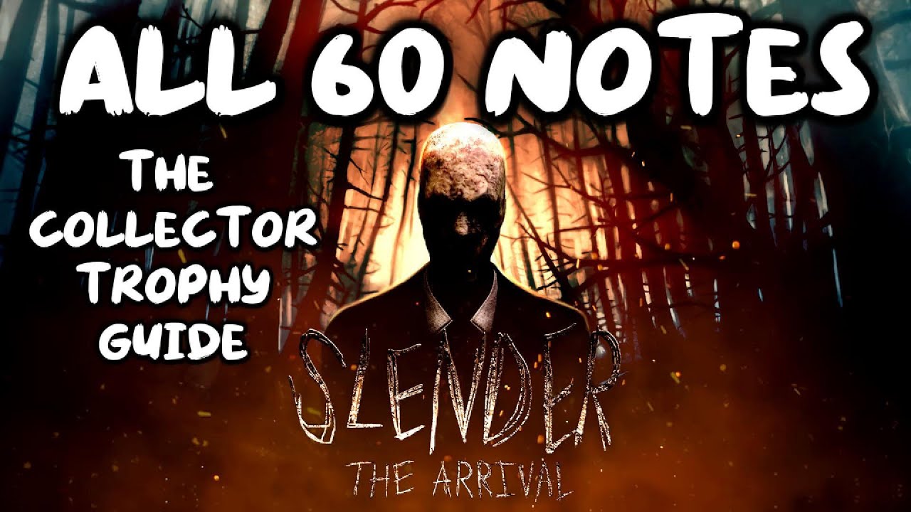 All 60 Scrapbook Items /Collector - Trophy Guide - Slender the Arrival