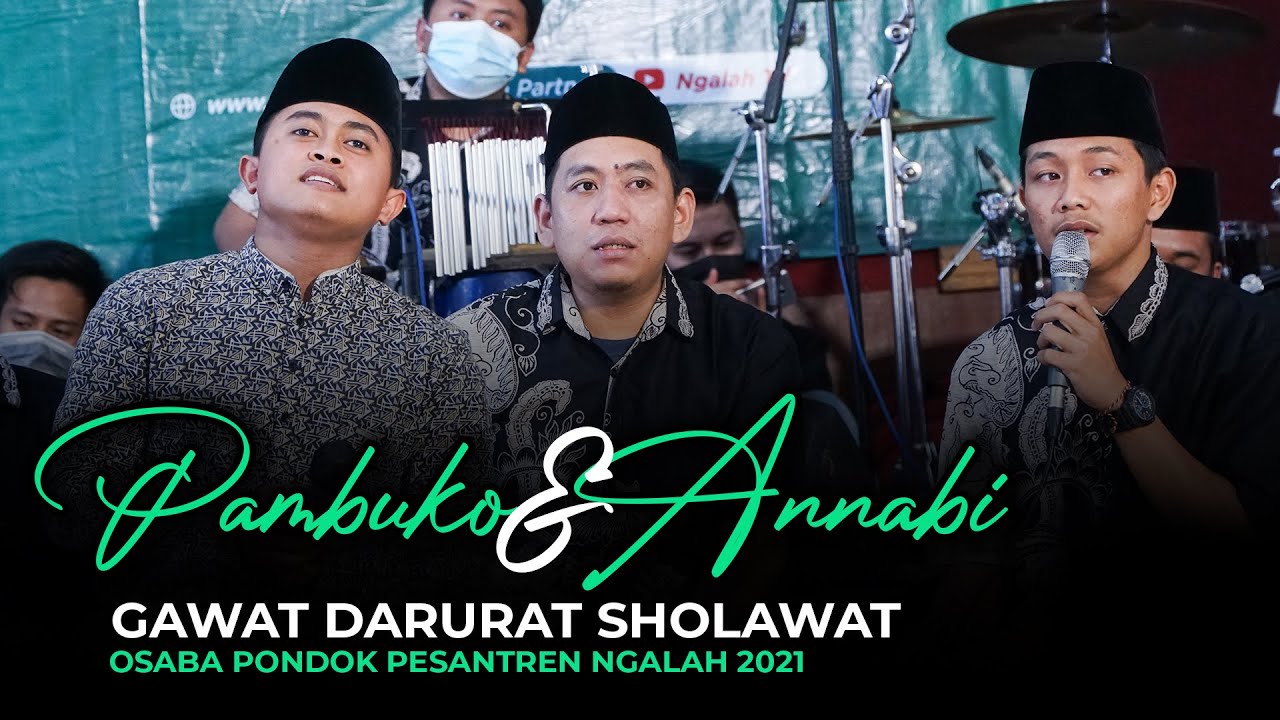 Pambuko & Annabi (Gawat Darurat Sholawat) - OSABA PP. Ngalah 2021