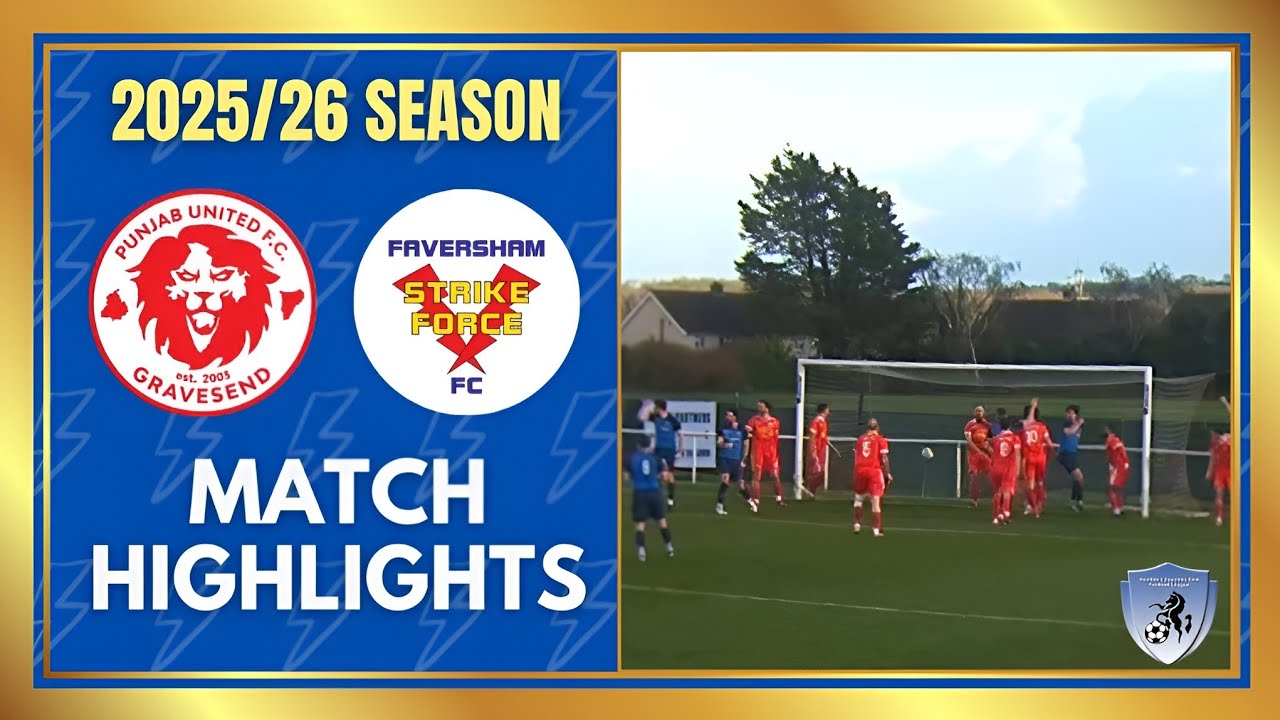 Punjab United v Faversham Strike Force | SCEFL Premier Match Highlights 