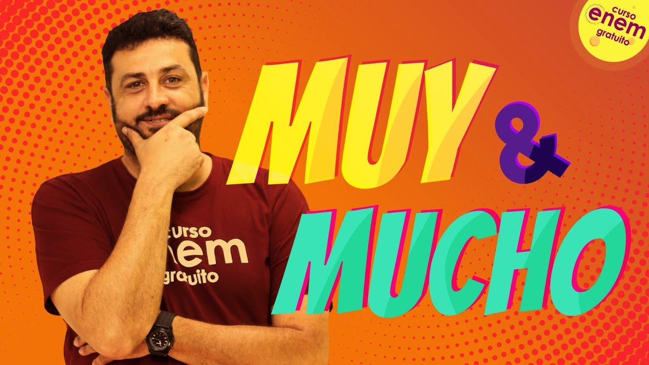 MUY E MUCHO: DIFERENÇAS E COMO USAR | Resumo de Espanhol para o Enem