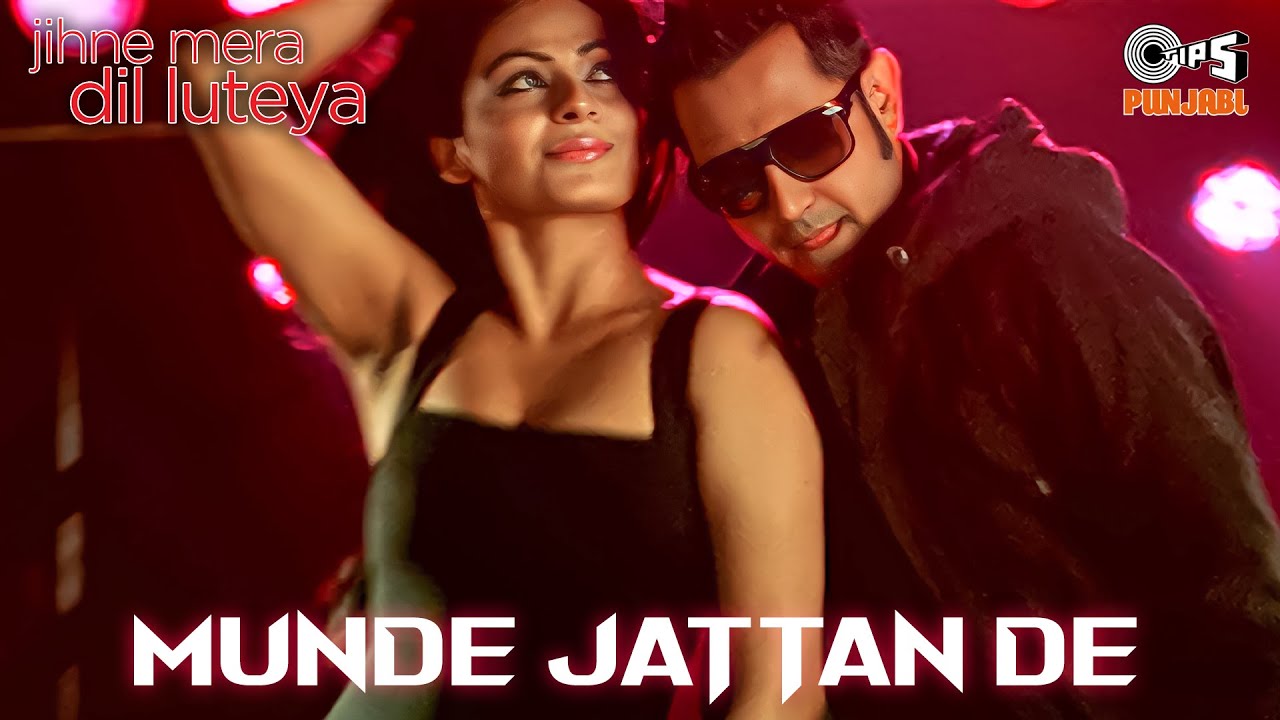 Munde Jattan De - Jihne Mera Dil Luteya |Gippy Grewal | Neeru Bajwa | Bhinda Aujla |Hit Punjabi Song