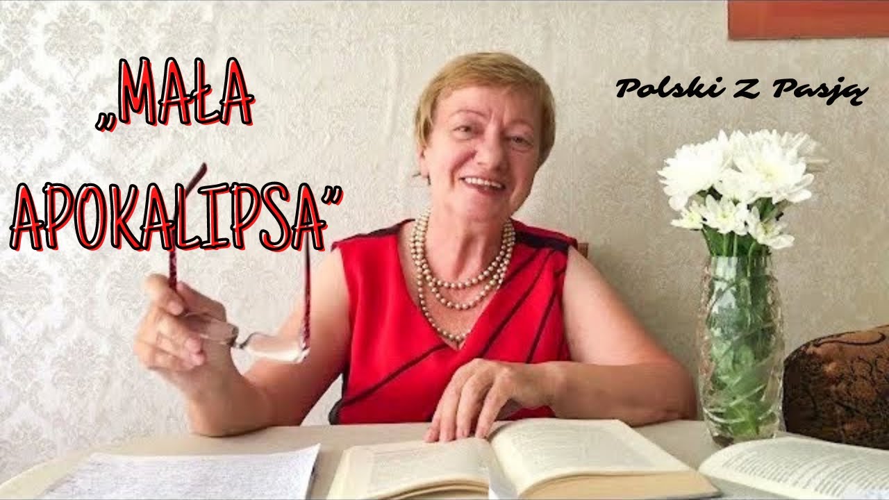 „MAŁA APOKALIPSA” Tadeusz Konwicki 131 POLSKI Z PASJĄ