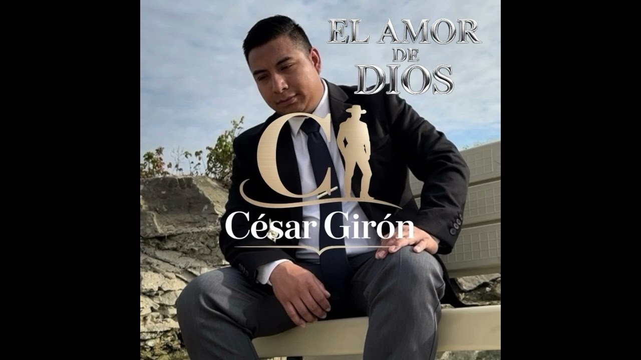 CÉSAR GIRÓN ( EL AMOR DÉ DIOS)