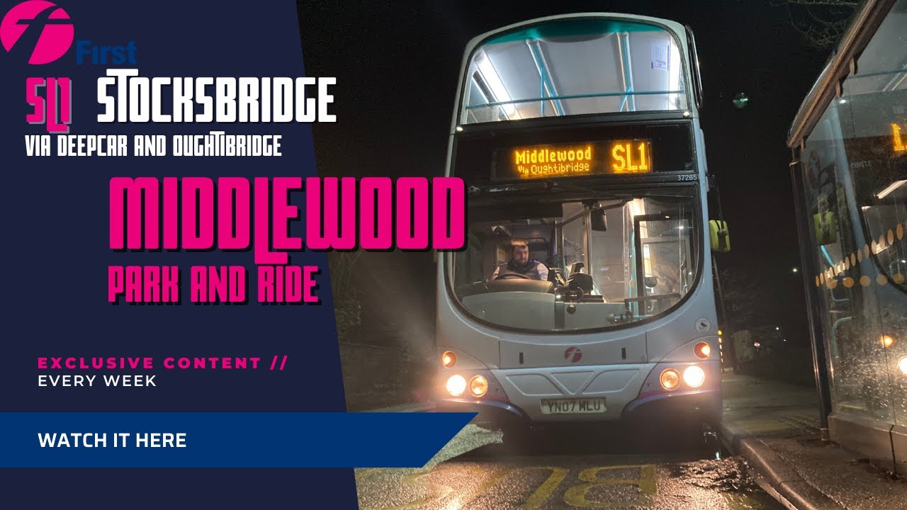 First South Yorkshire | SL1 | Stocksbridge - Deepcar - Oughtibridge - Middlewood (Park & Ride)