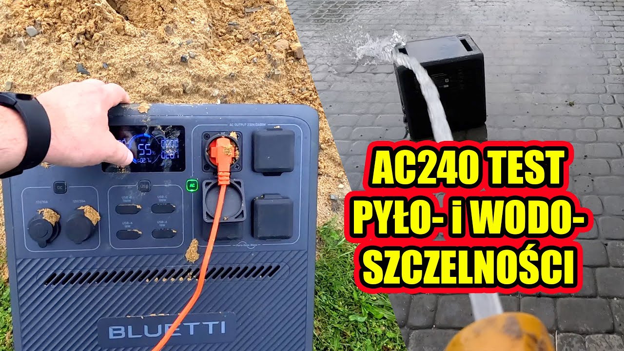 Test Pyło i Wodoodporności zasobów energii BLUETTI AC240 2,400W,1,536Wh