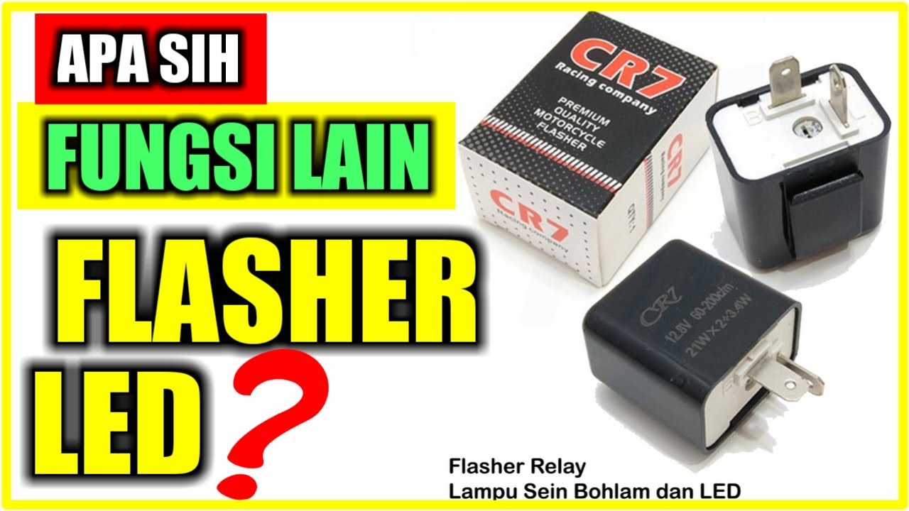 Fungsi Lain FLASHER LED untuk Lampu Sein