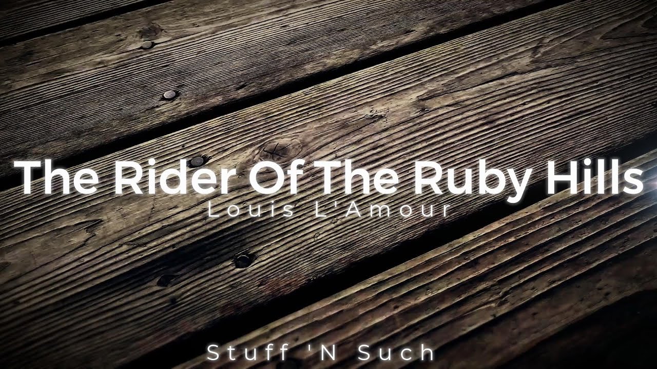The Rider of the Ruby Hills Public Domain Full Novel Louis L'amour story audio performance novel