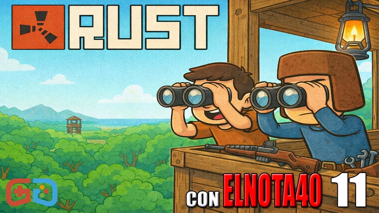 RUST con ELNOTA40 #11 🏗️TORRE DE VIGILANCIA🏗️ GAMEPLAY EN ESPAÑOL
