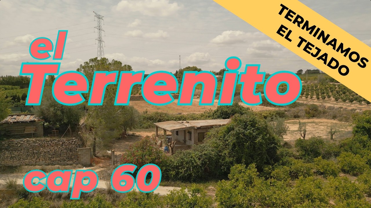 El Terrenito 60 REFORMAMOS UNA CASA ABANDONADA 40 AÑOS