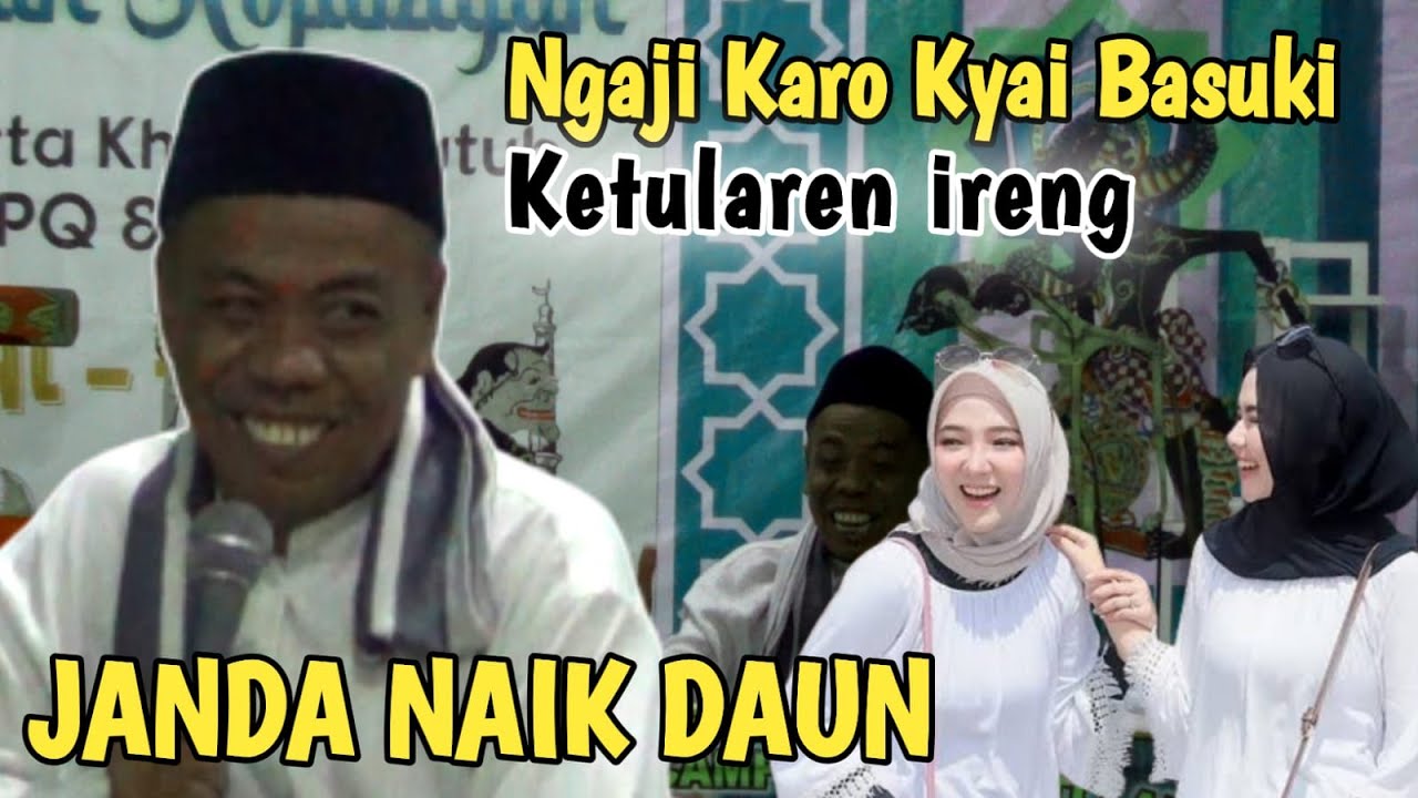 JANDA NAIK DAUN NGaji Kambi Kyai BASUKI RAHMAT FULL PERUT LINU