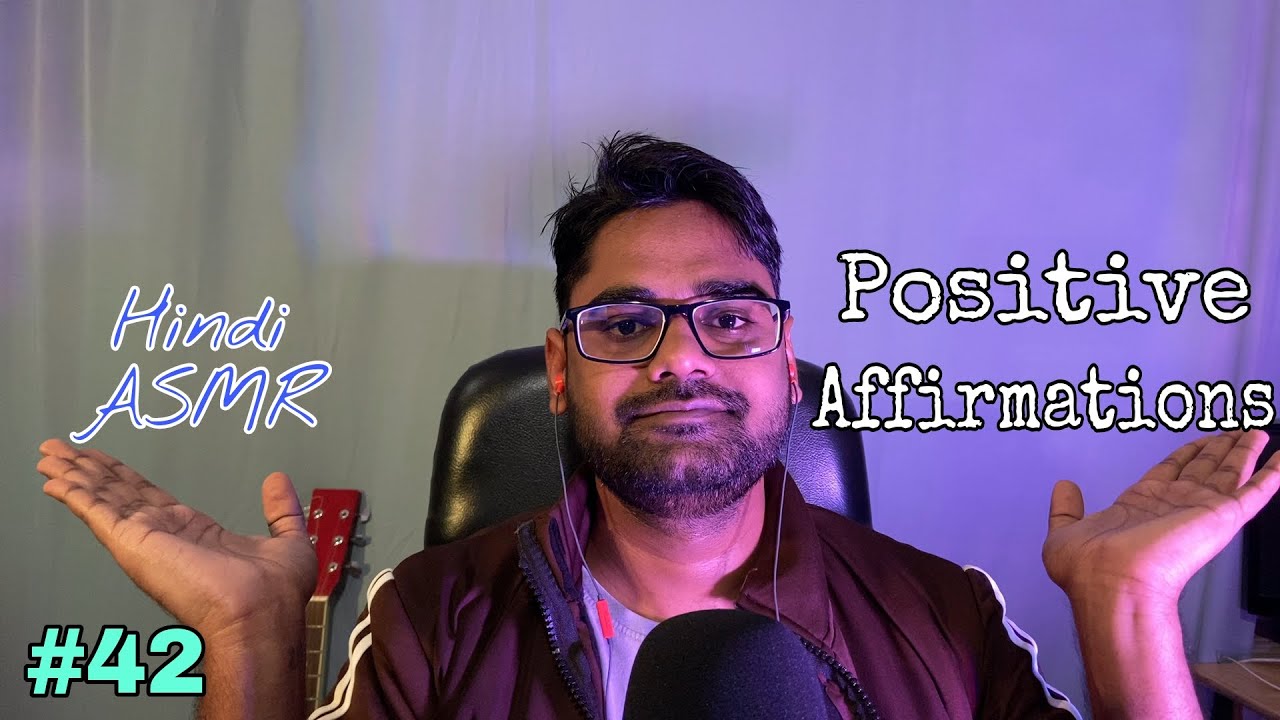 ASMR ll Ear-to-Ear Positive Affirmations ll Visual Triggers ll Hindi ASMR #42