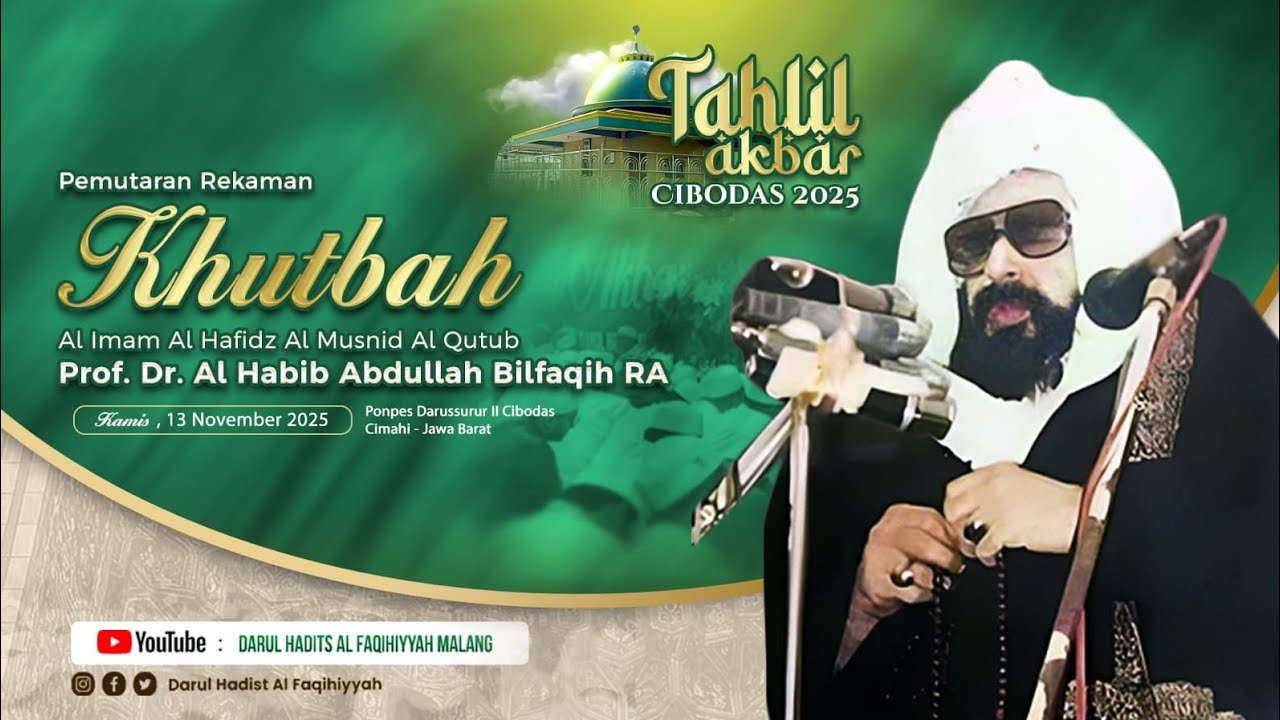 Pemutaran Rekaman Suara Agung Prof. Dr. Al-Muhaddits Al-Habib Abdullah Bilfaqih R.a (Tahlil Akbar)