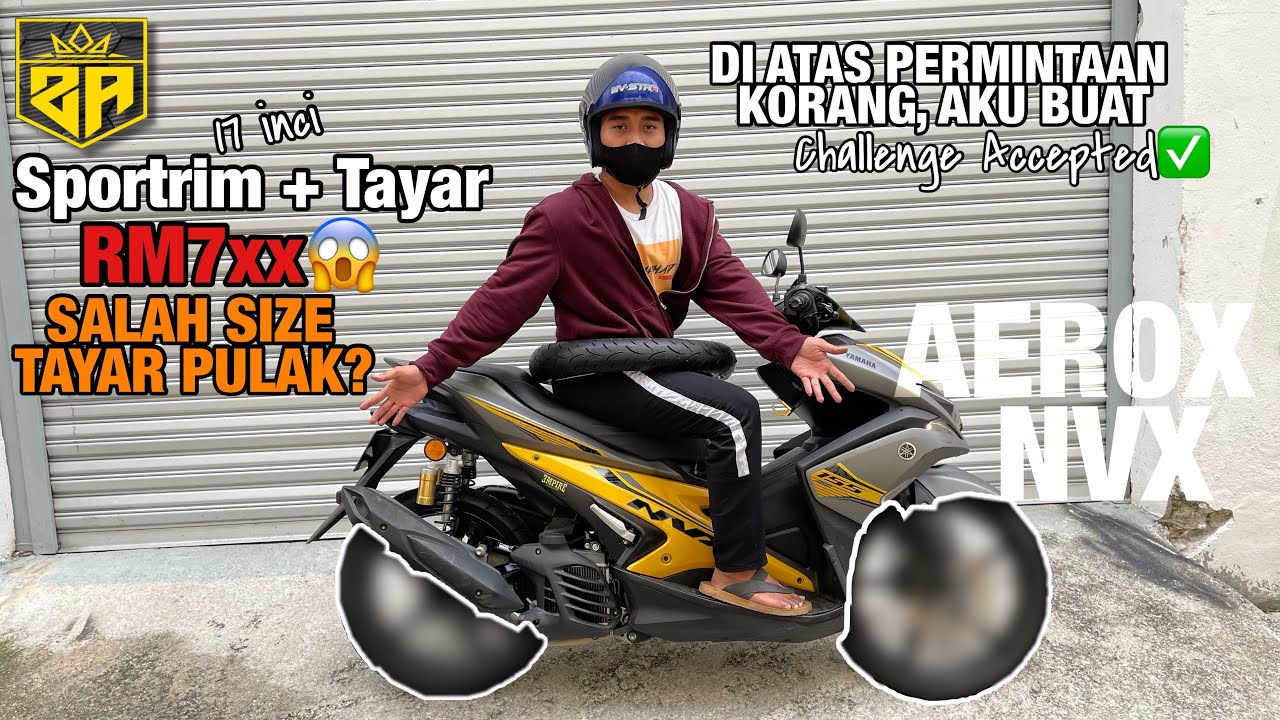 YAMAHA NVX AEROX | Sportrim 17inchi & TAYAR #challengeaccepted  Part 1