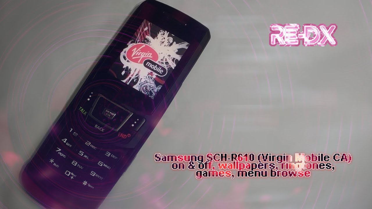 RE-DX: Samsung SCH-R610 (Virgin Mobile CA) on & off, wallpapers, ringtones, games, menu browse