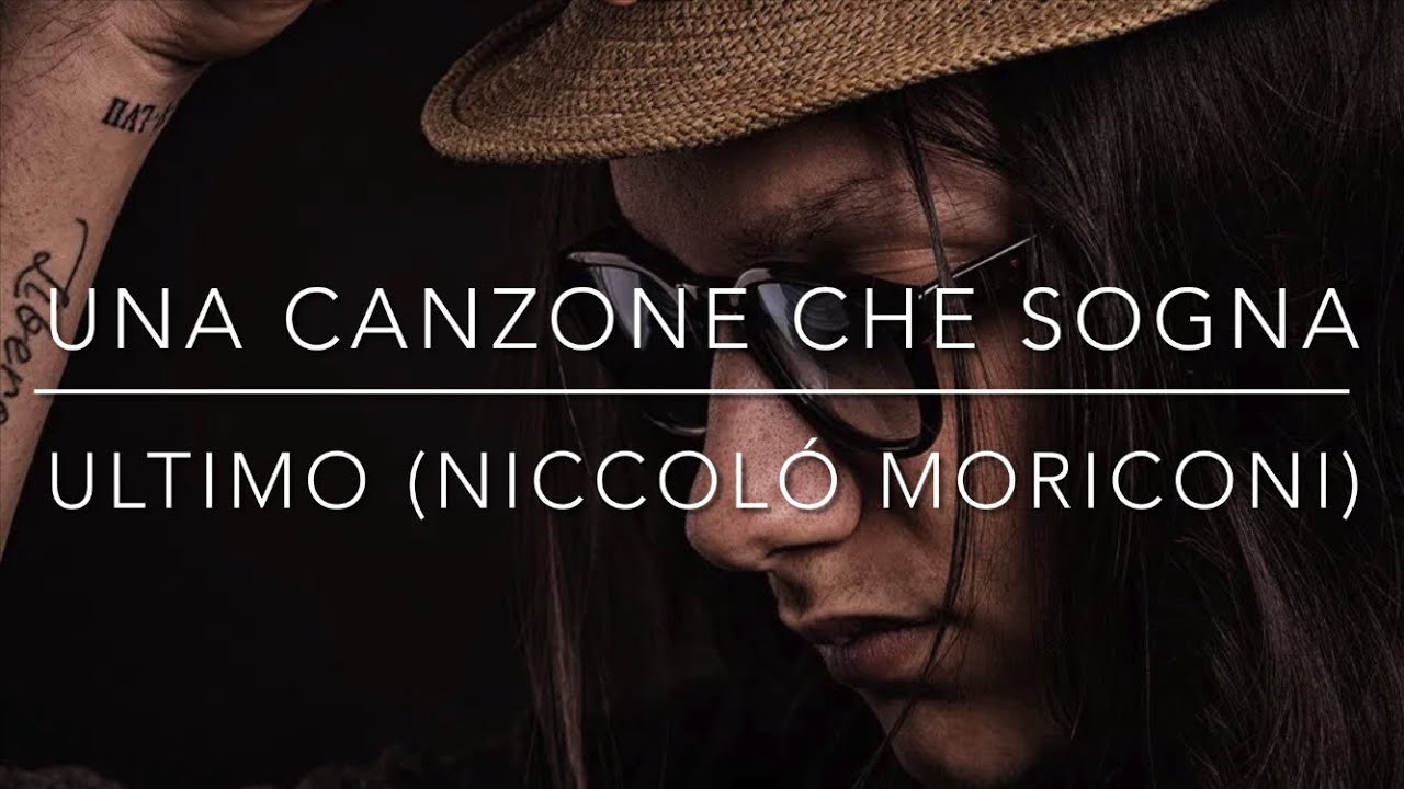ULTIMO (Niccolò Moriconi) - Una canzone che sogna
