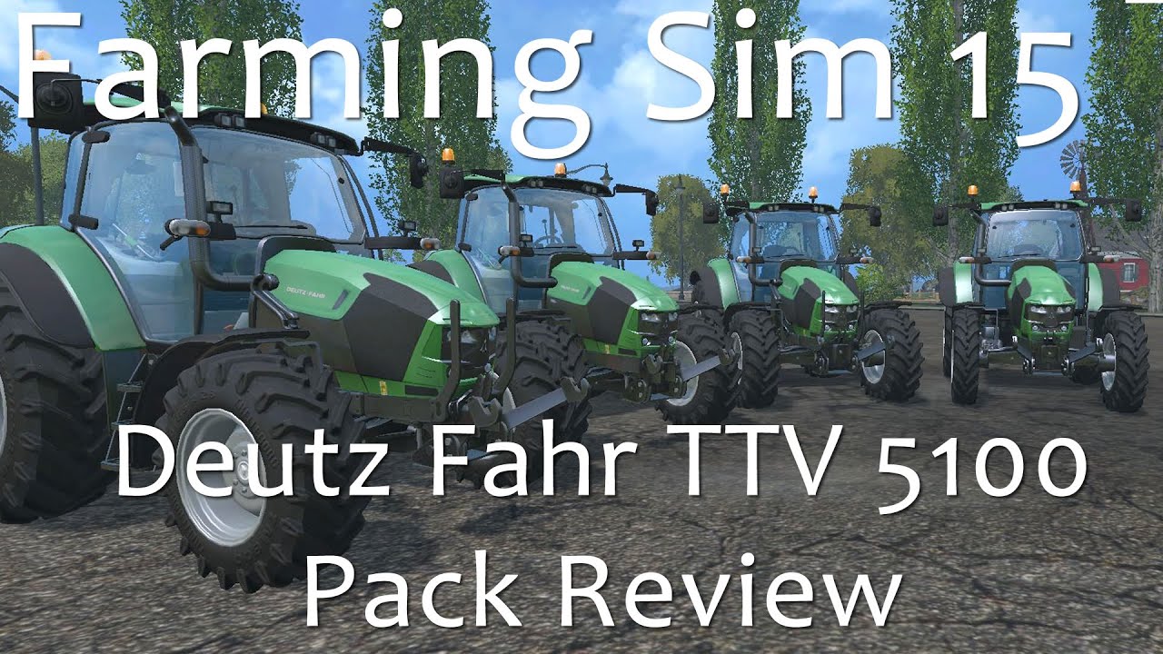 Farming Simulator 15 - Deutz Fahr TTV 5100 Series Tractor Pack Review