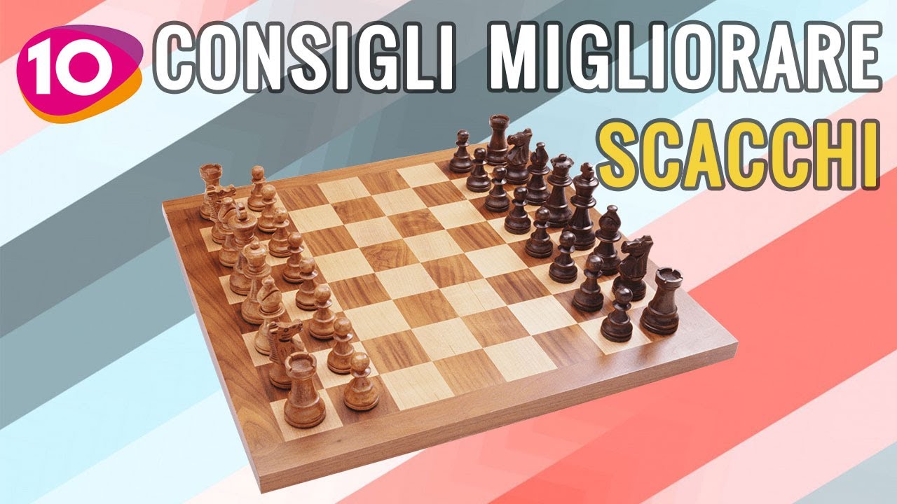 10 Consigli per Migliorare a Scacchi