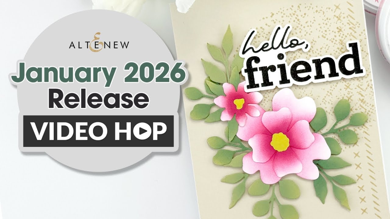 Altenew, январь 2026 г. Видеомарафон: Набор для творчества «Создай свою жизнь: Сшито с любовью».