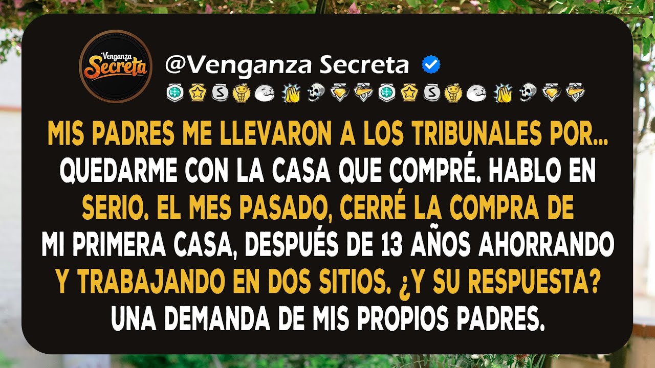 Mis Padres Me Llevaron a los Tribunales por Comprar una Casa. Entonces el Juez Hizo una Pregunta...