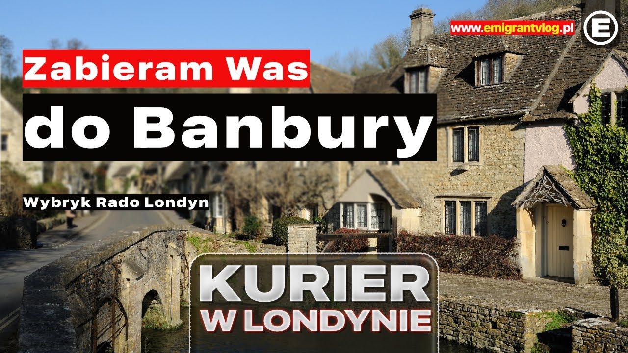 Zabieram Was do Banbury. Wybryk @RADOLONDYN | KURIER W LONDYNIE #londyn #praca #kurier