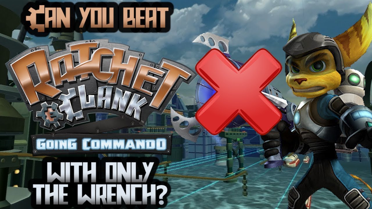 VG Myths - Can You Beat Ratchet & Clank: Going Commando With Only The Wrench?