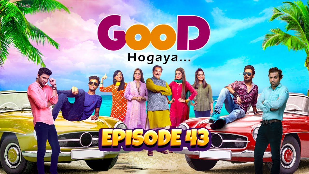 Good Hogaya - Episode 43 | Alizeh Shah | Fazal Hussain | Rashid Farooqui | Play Entertainment