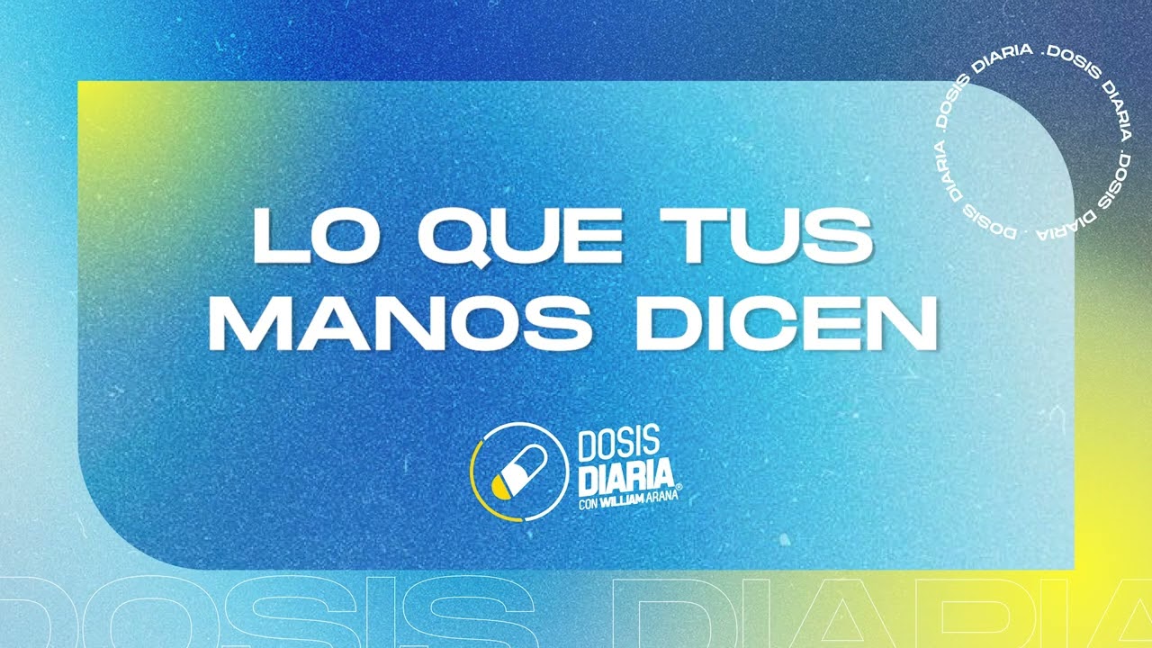 Dosis Diaria Roka - Lo que tus manos dicen