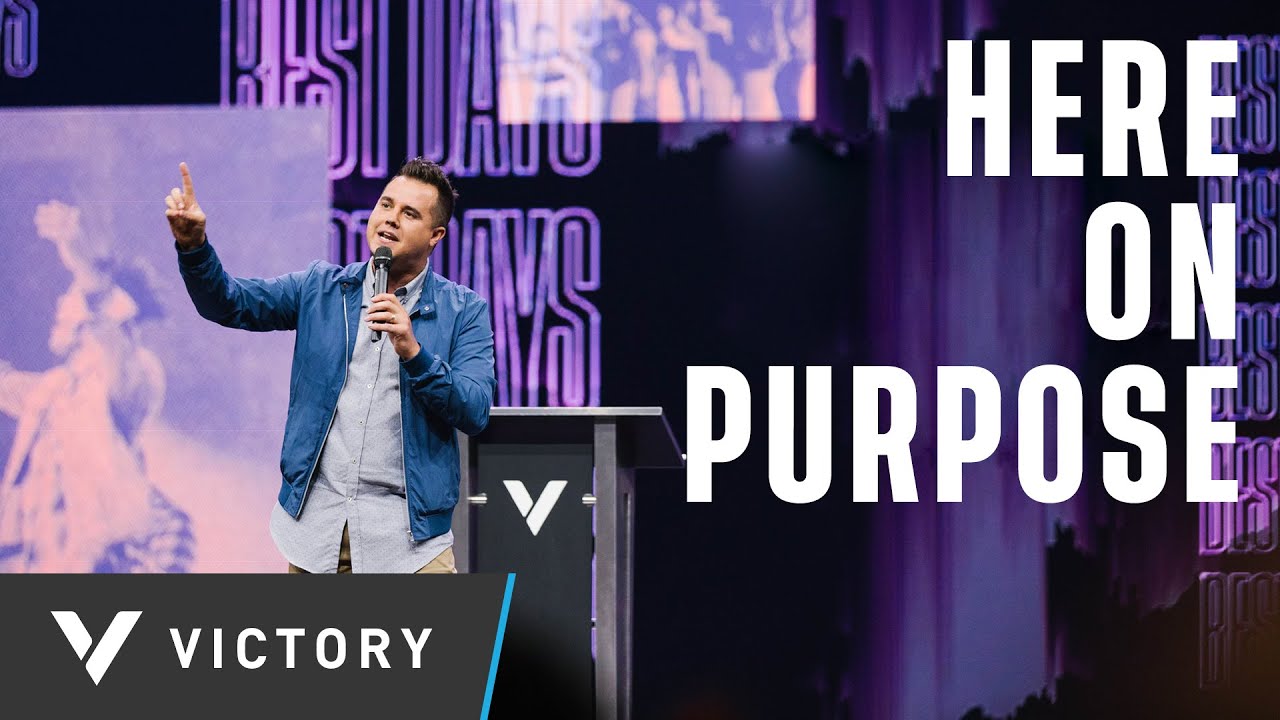 I'M HERE ON PURPOSE | SERIES: BEST DAYS pt.1 | PASTOR PAUL DAUGHERTY