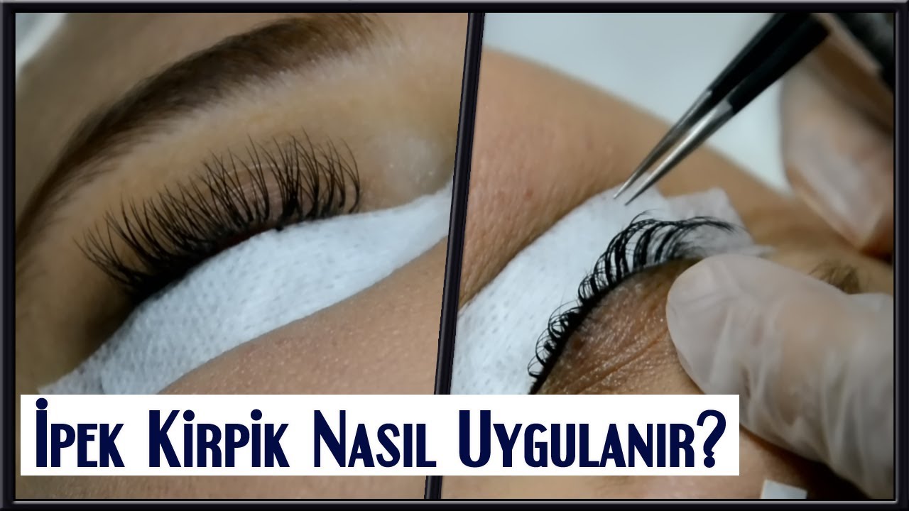İpek Kirpik Nasıl Takılır? Aşama Aşama İpek Kirpik Eğitimi | İpek Kirpik Uygulamalı Anlatım!