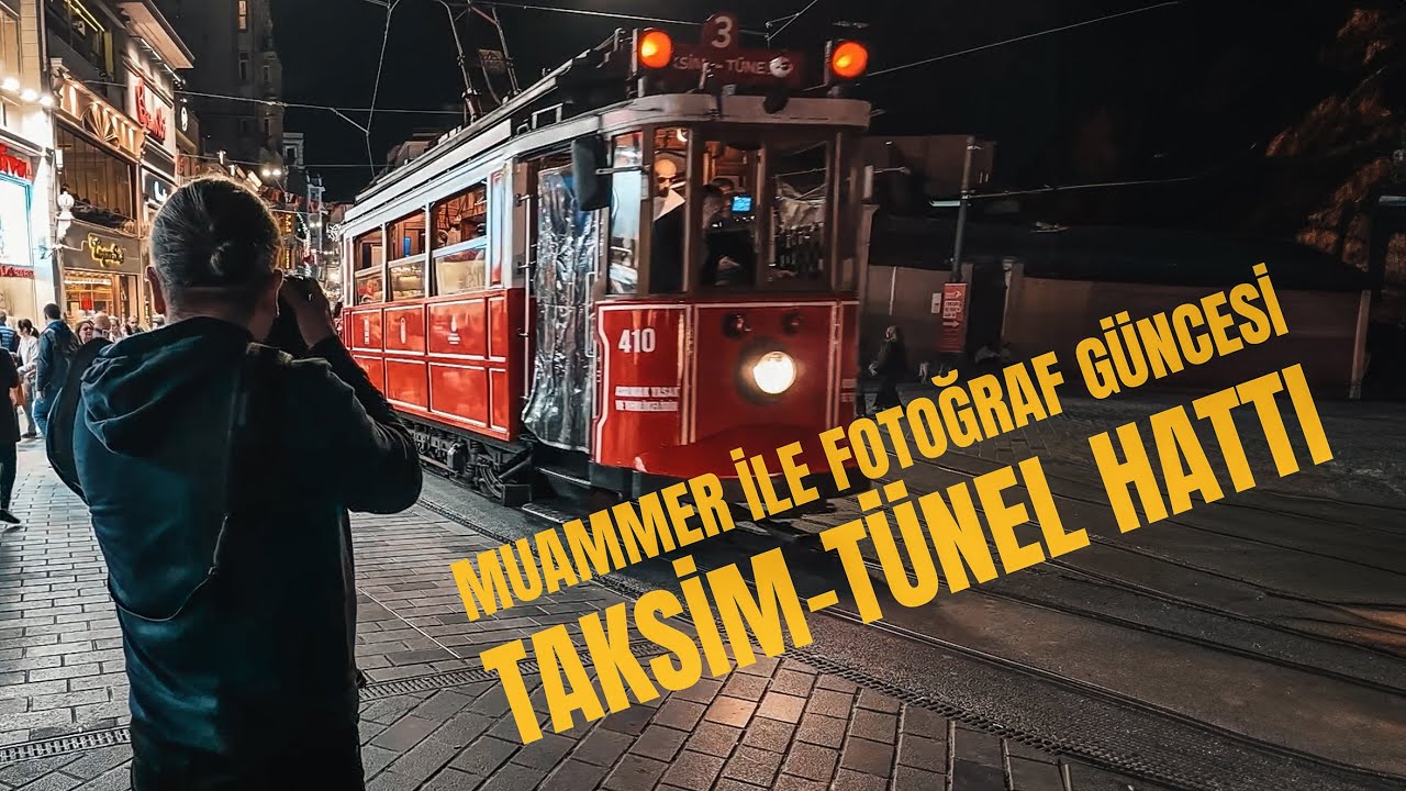 MUAMMER İLE FOTOĞRAF GÜNCESİ /TAKSİM TÜNEL HATTI