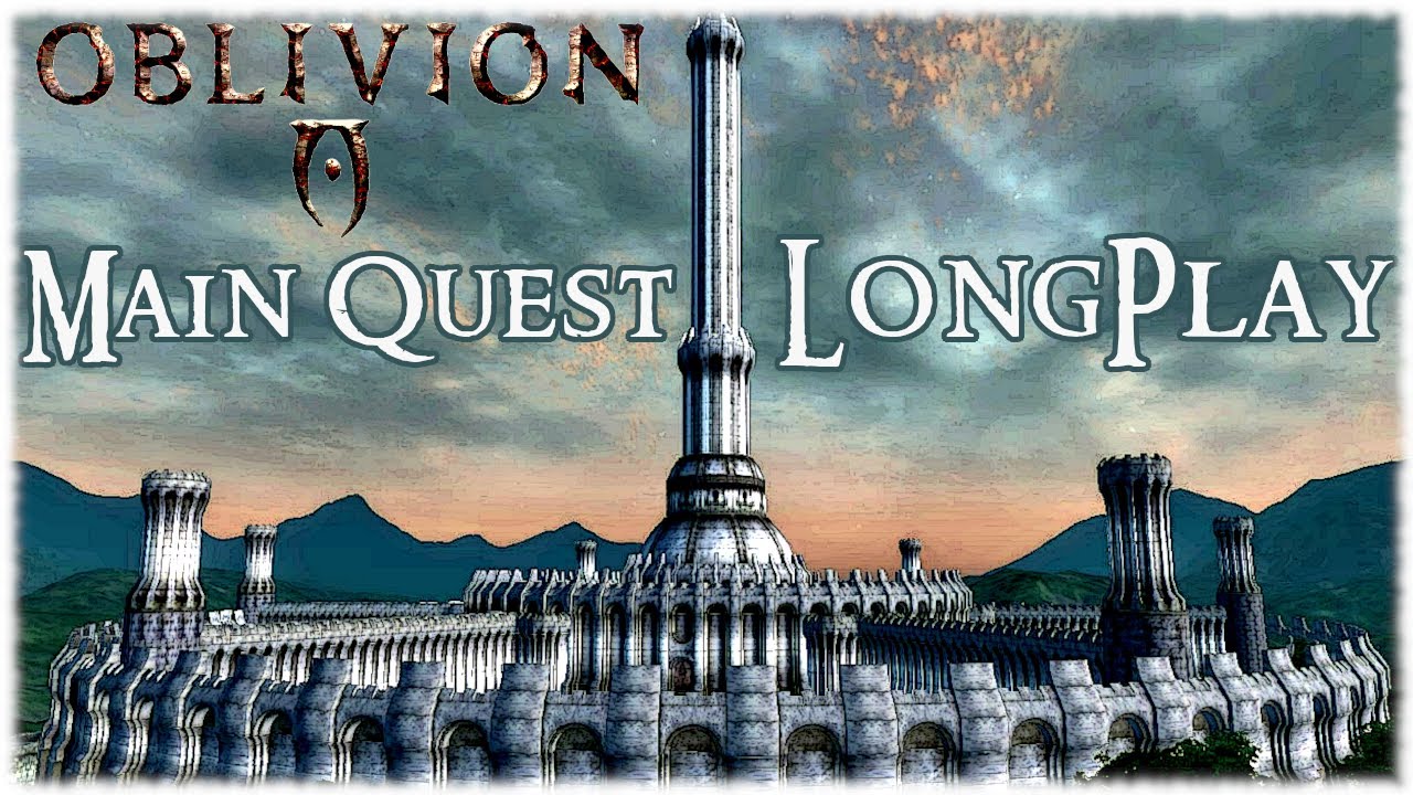 The Elder Scrolls IV: Oblivion - Longplay (Main Quest) Walkthrough (No Commentary)